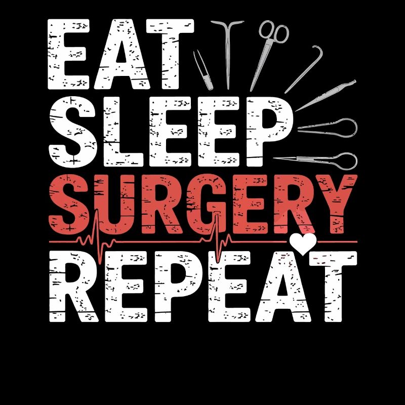 Eat Sleep Surgery Repeat