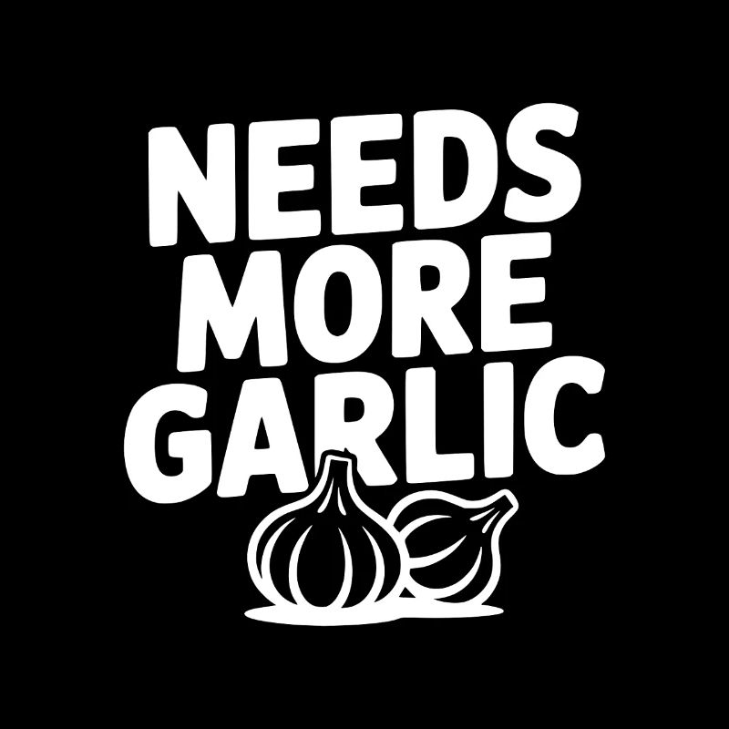 Braucht mehr Knoblauch