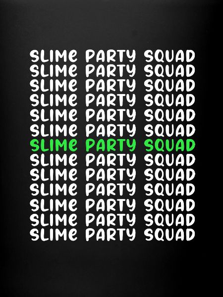 Slime Slime Slimy