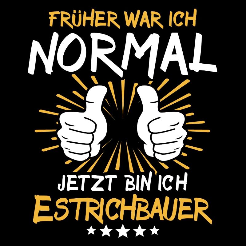 Estrichbauer Spruch