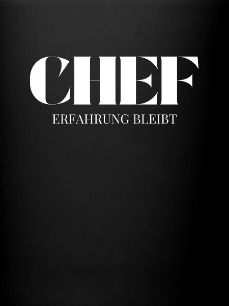 Chef Spruch Erfahrung bleibt