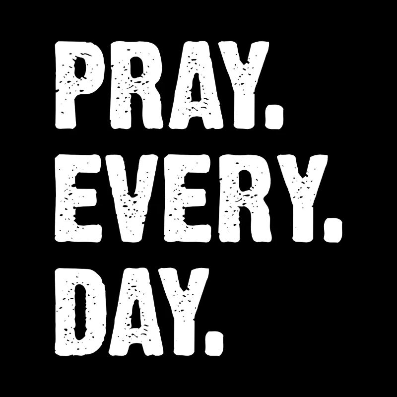 Praying Every Day – Strong Typography