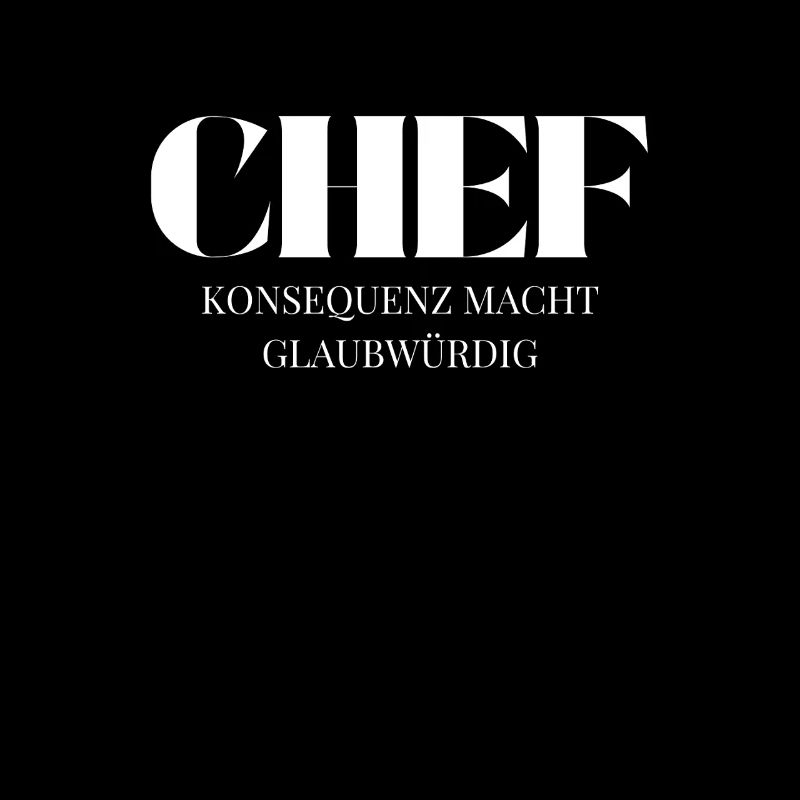 Chef Spruch Konsequenz macht glaubwürdig