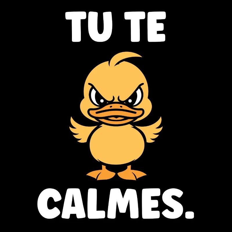 Canard Colère: Tu te calmes