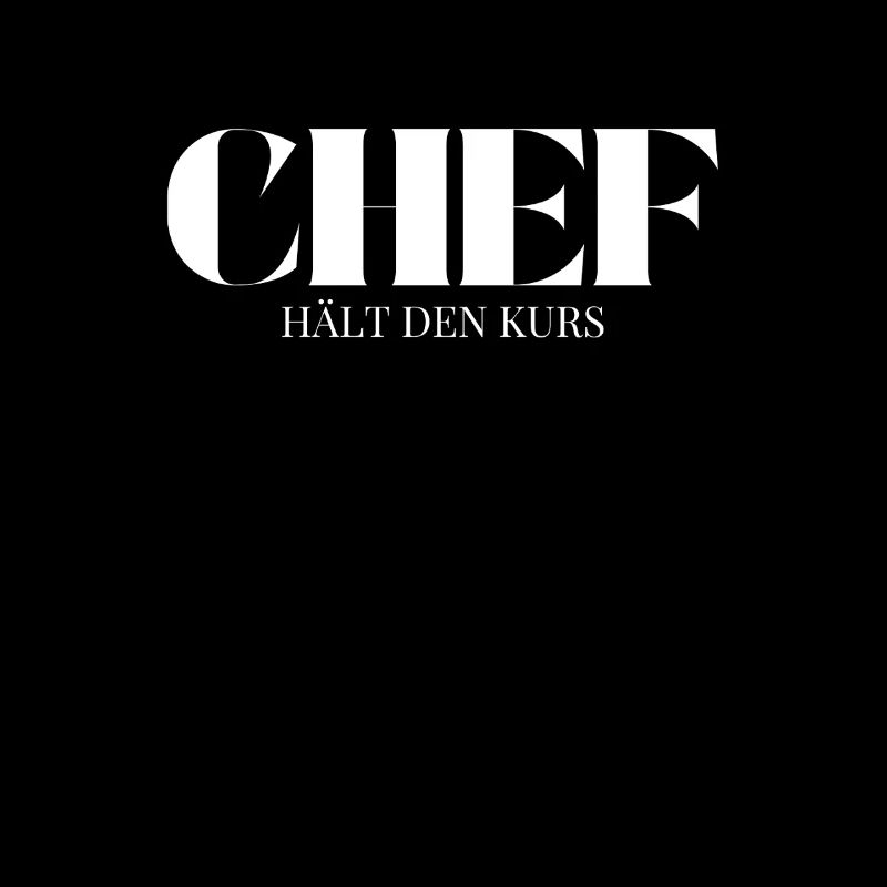 Chef Spruch Hält Den Kurs