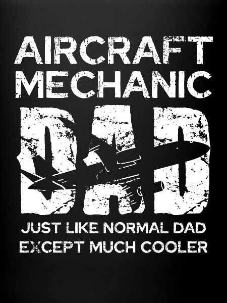Aircraft mechanic dad: Unique