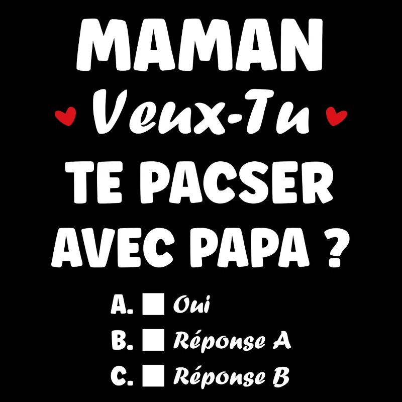 Maman Veux-Tu Te Pacser Avec Papa