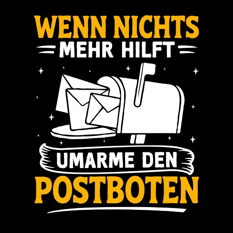 Postman WHEN NOTHING HELPS HUG THE POSTMAN