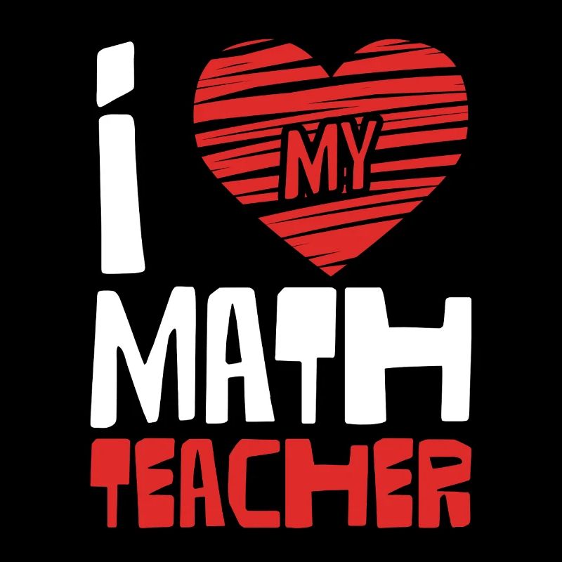I love math teachers