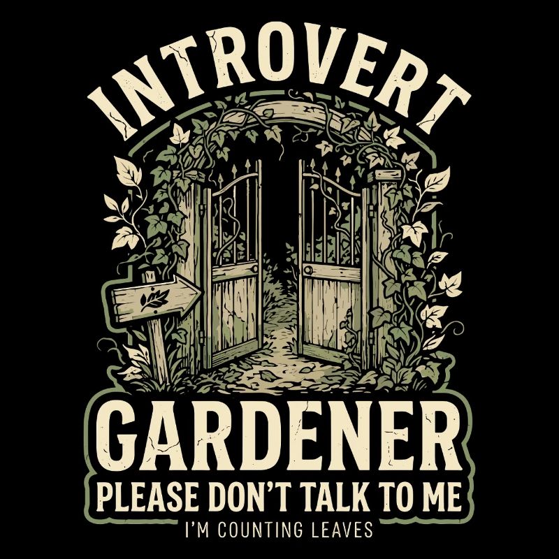 Introvert Gardener Humor