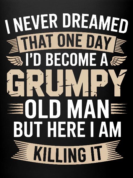 Grumpy Old Man: Killing It