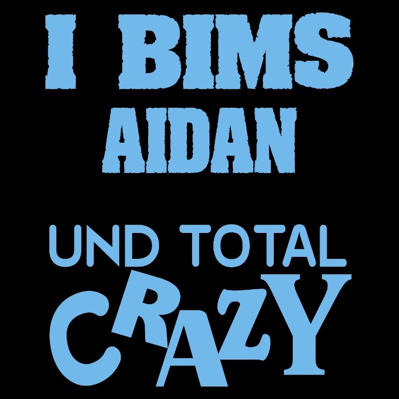 Crazy Aidan