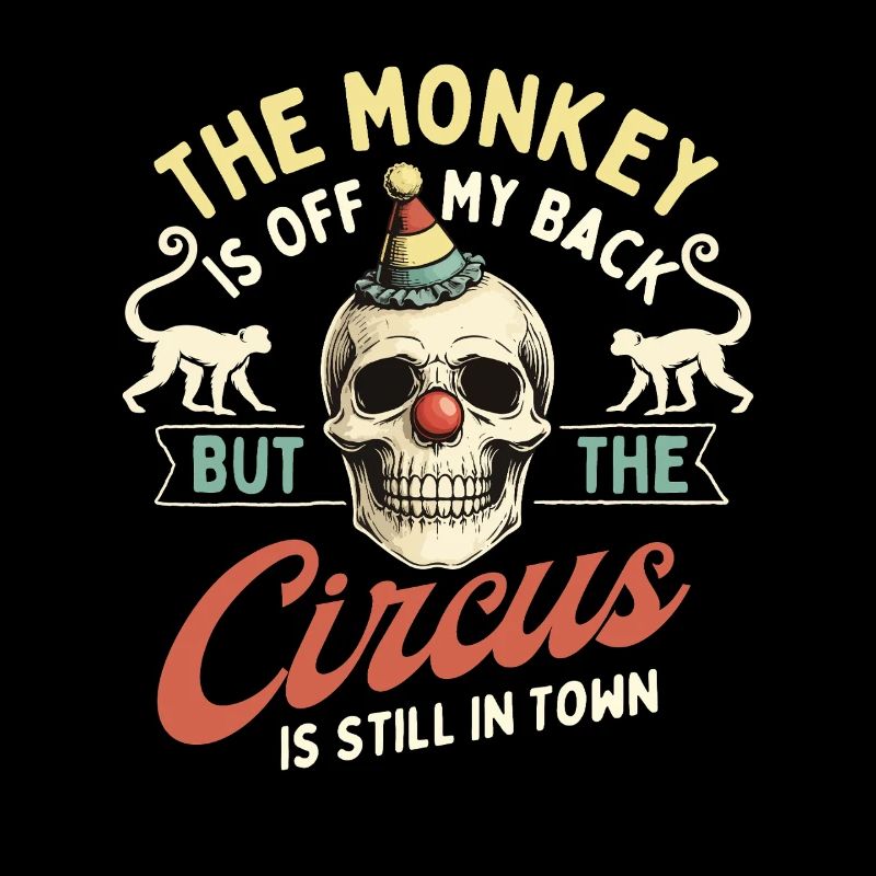 Monkey Off My Back Circus In Town Recovery
