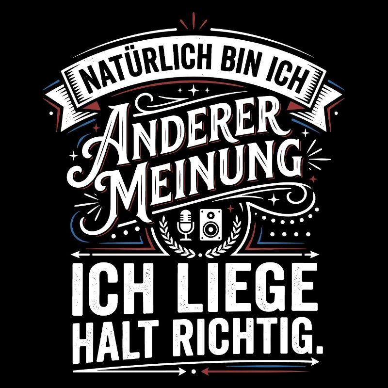 Natürlich bin ich anderer Meinung Humor Spruch