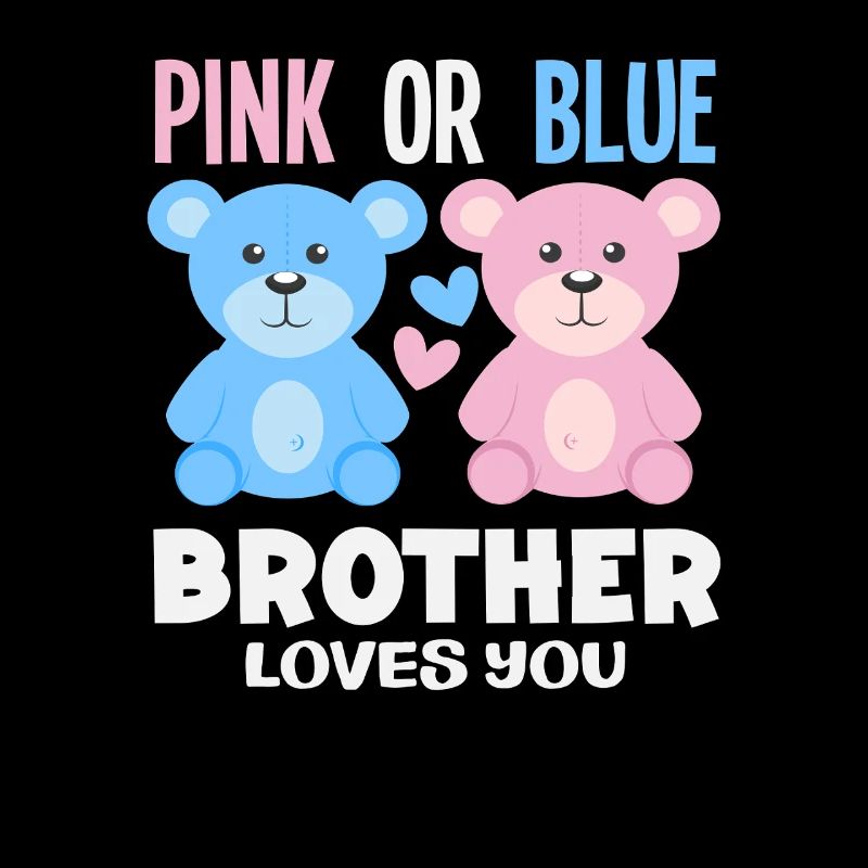 Pink Oder Blau Bruder Liebt Dich