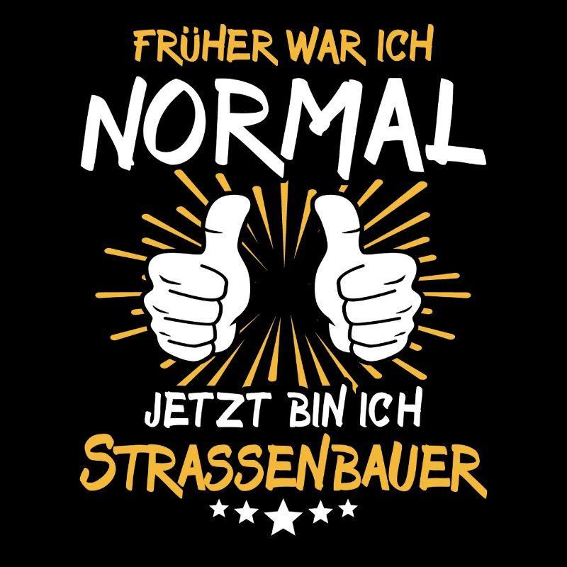Strassenbauer Spruch