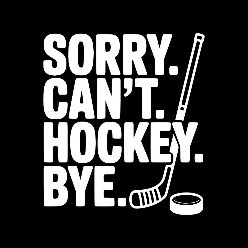 Sorry. Can't. Hockey. Bye.