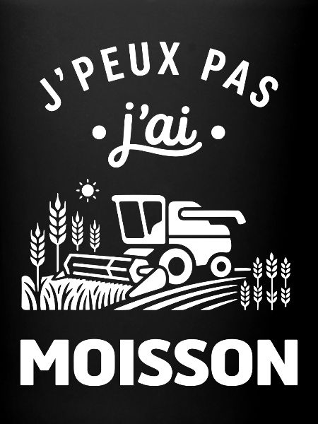 J'peux pas j'ai Moisson