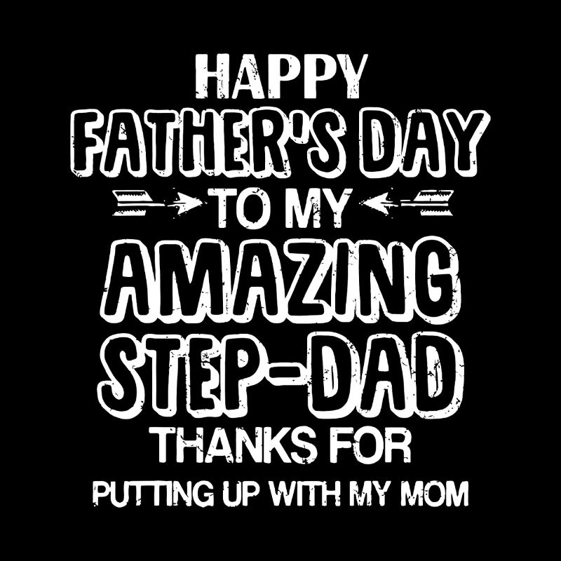 Happy Father's Day Stepdad Tribute