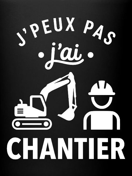 J'peux pas j'ai chantier