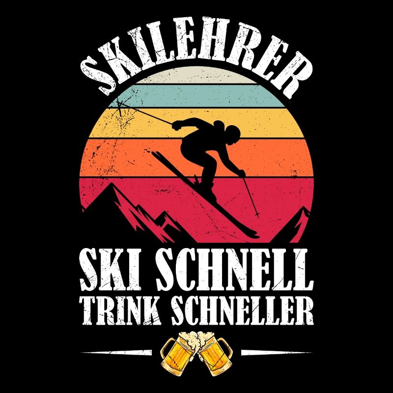 Skiing SKI INSTRUCTOR SKI FAST DRINK FASTER