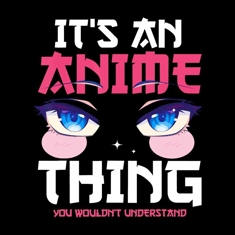 It's An Anime Thing