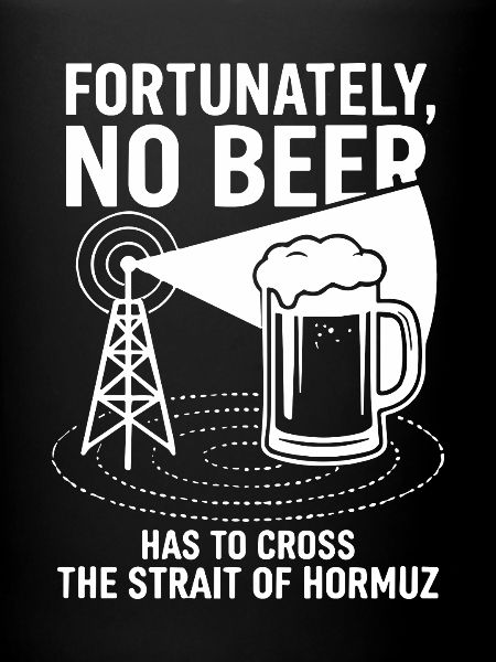 Fortunately No Beer Strait of Hormuz Humor