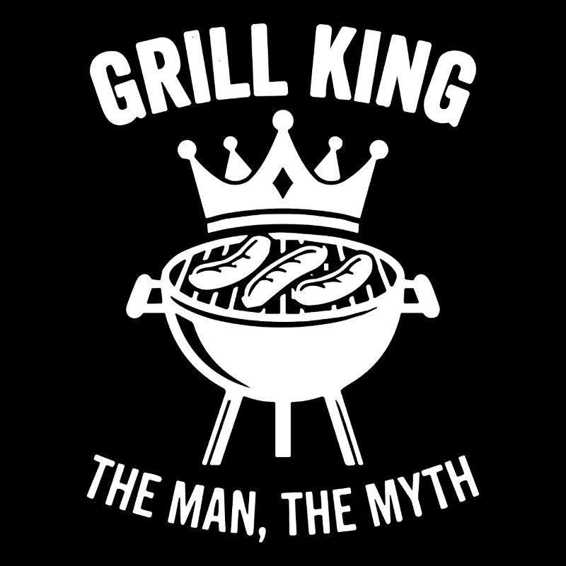 GRILL KING THE MAN THE MYTH Legend