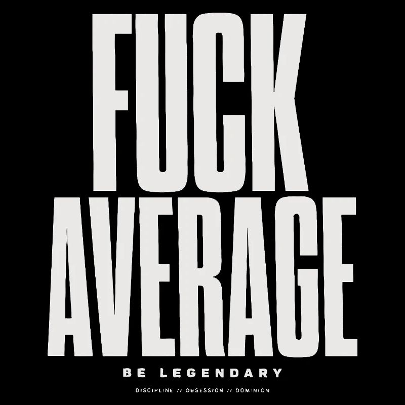 Be Bold Not Average