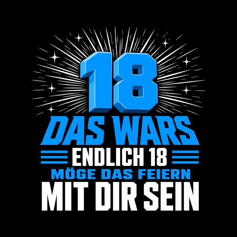 Das Wars endlich 18 Jahre alt