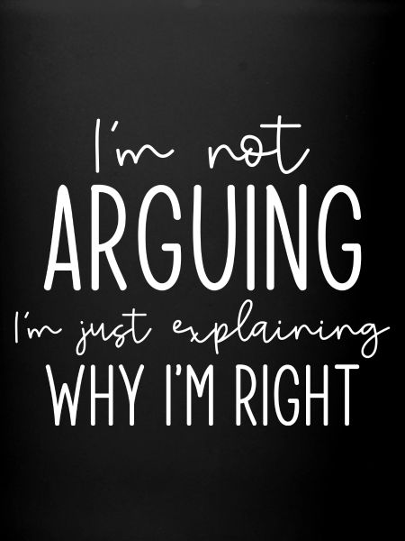 I’m Not Arguing