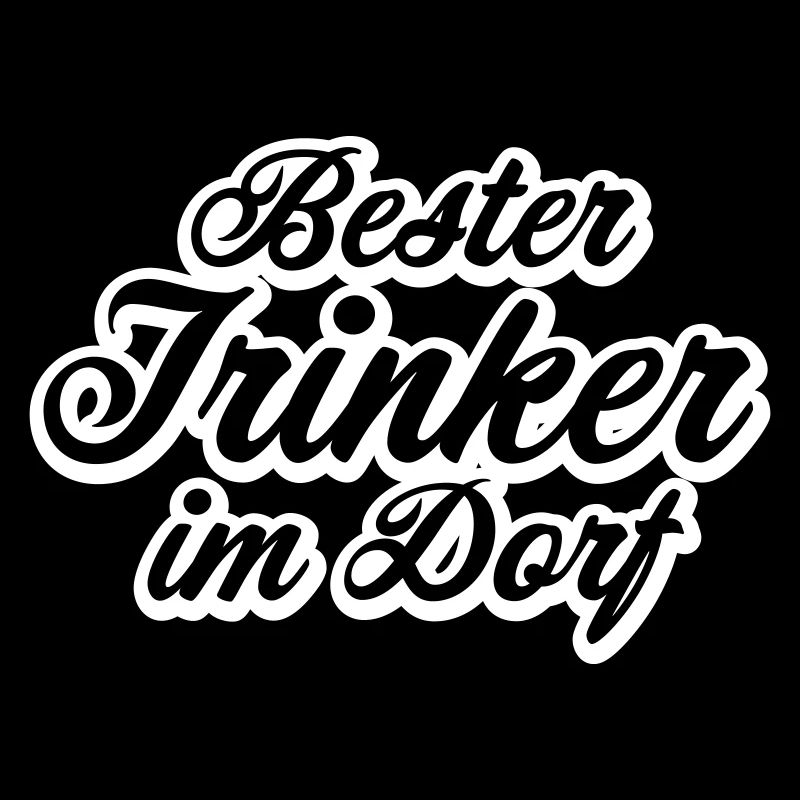 Bester Trinker im Dorf Spruch Geschenk