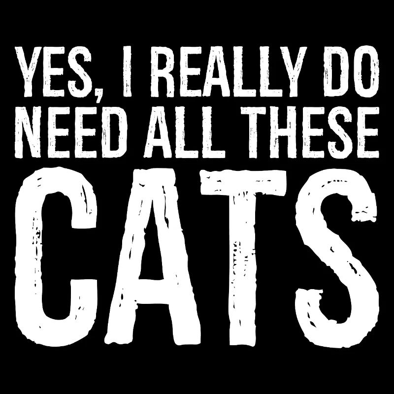 yes I really do need all these cats