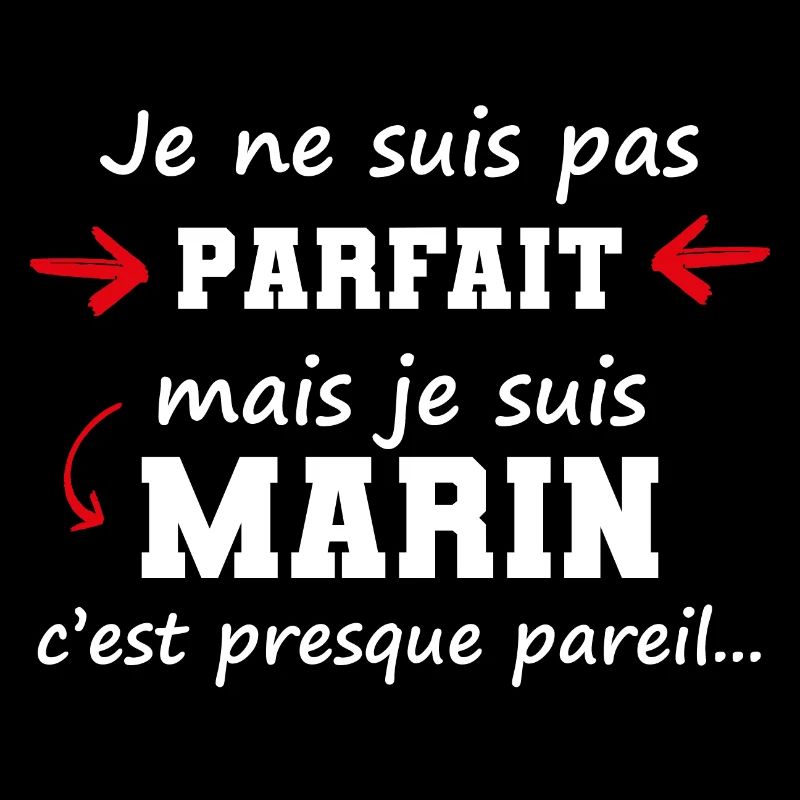 Je ne suis pas parfait, mais je suis Marin