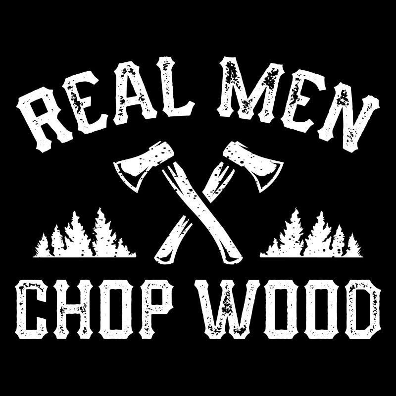 Echte Männer hacken Holz