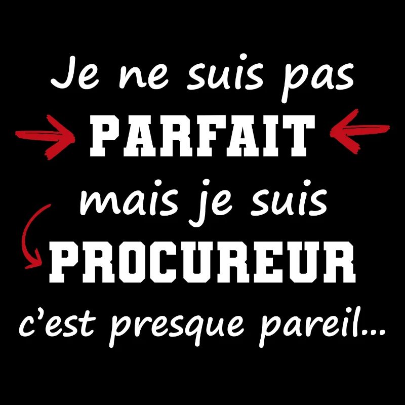 Cadeau pour procureur | pas parfait mais procureur