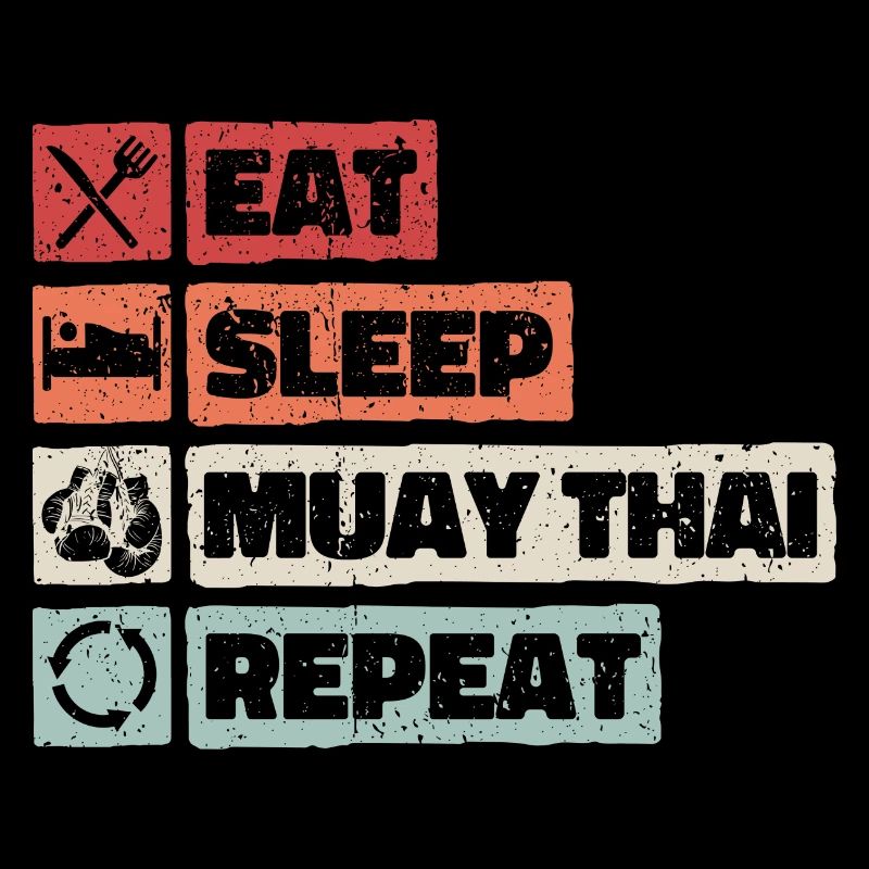 Eat Sleep Muay Thai Repeat Martial Arts Gift