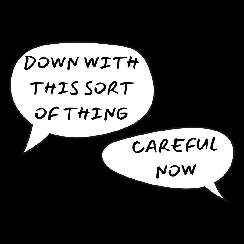 Down With This Sort of Thing Speech Bubbles