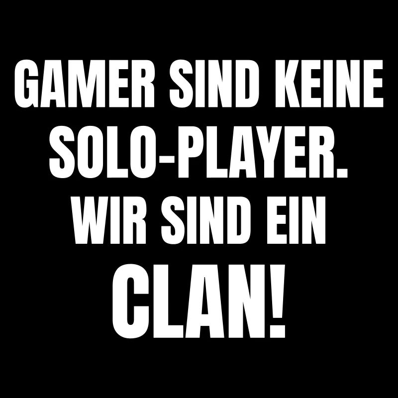 Gamer sind keine Solo-Player. Wir sind ein Clan!