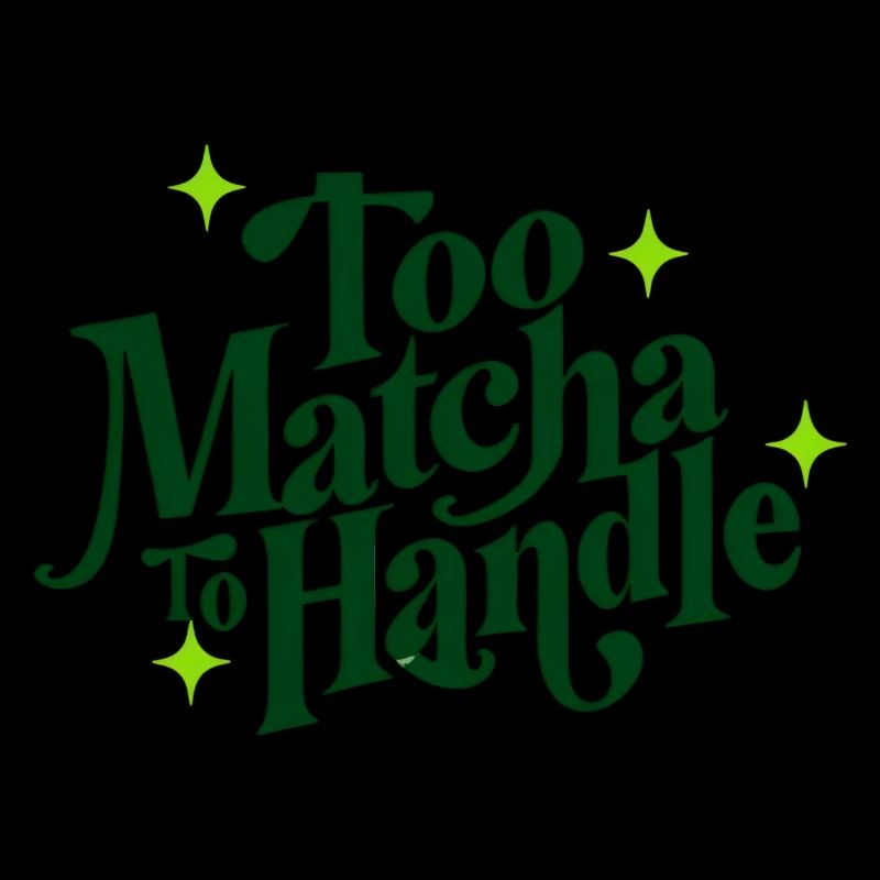 Trop Matcha Pour Manipuler