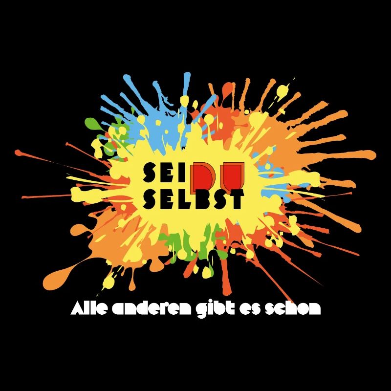 Sei Du Selbst - Selbstbewusst - Ich bin toll