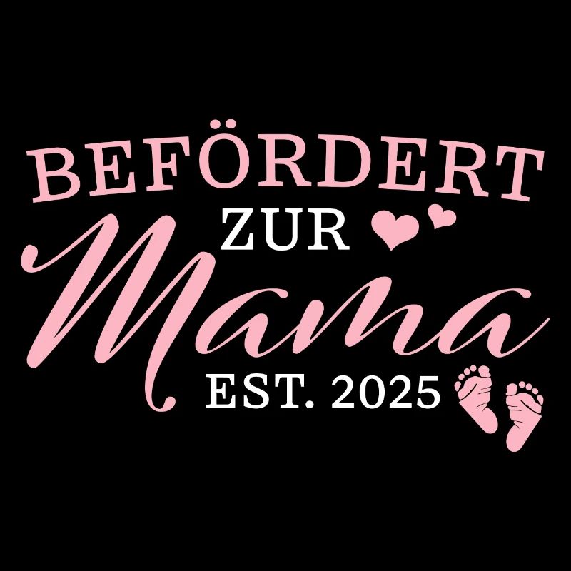 Befördert zur Mama est. 2025