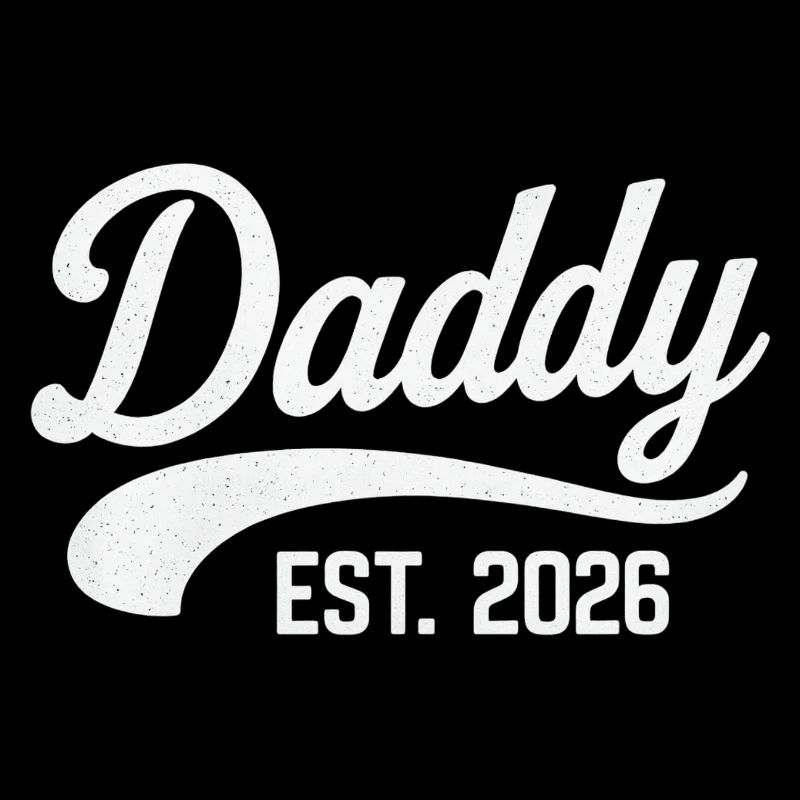 Daddy EST. 2026