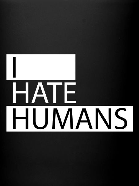 I Hate Humans
