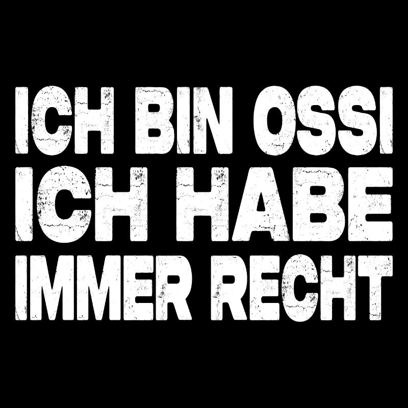Ich Bin Ossi Ich Habe Immer Recht