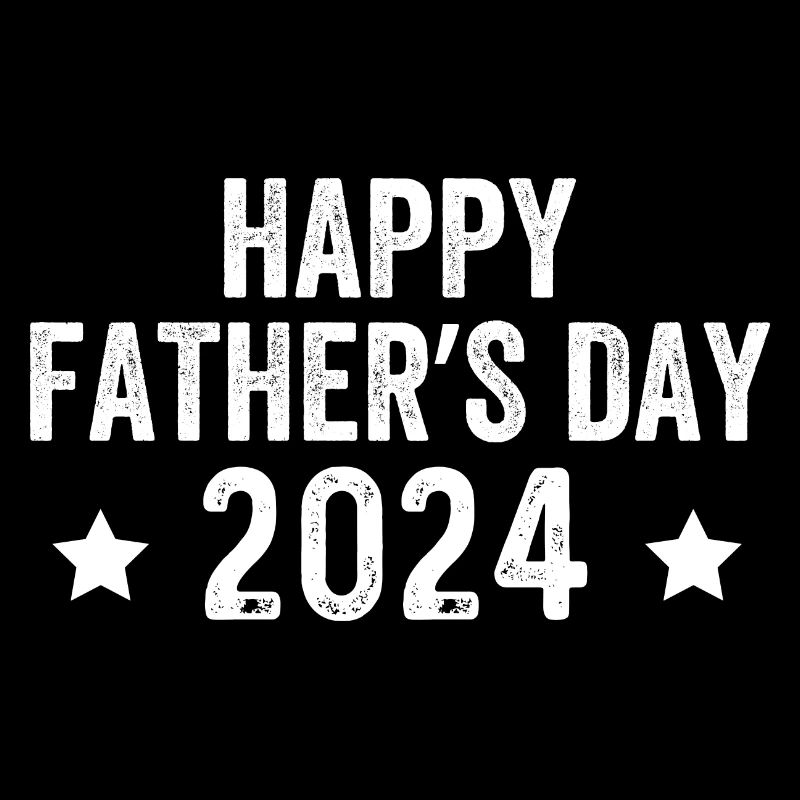 Bonne fête des pères 2024