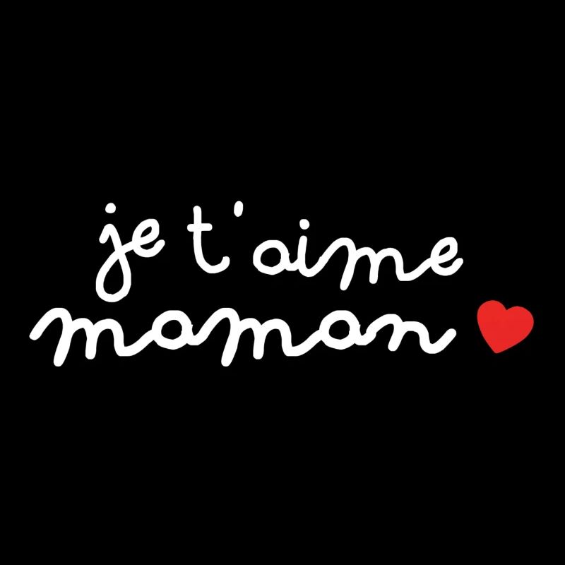 Je t'aime maman !