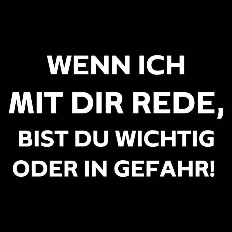 Wenn ich mit dir rede,