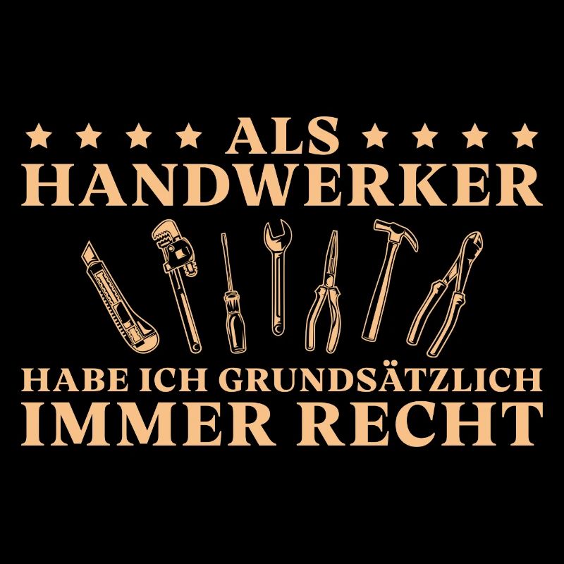 Als Handwerker habe ich immer Recht