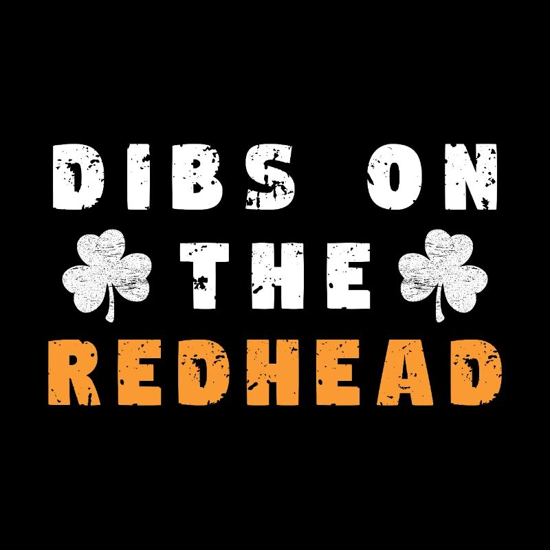 Dibs sur la rousse - Dicton de la Saint-Patrick